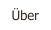 Über